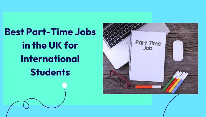best-part-time-jobs-in-the-uk-for-international-students