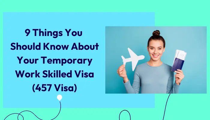 9-things-you-should-know-about-your-temporary-work-skilled-visa-457-visa
